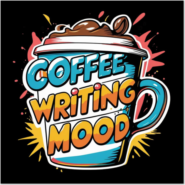 Coffee Writing Mood Wall Art by SR8891