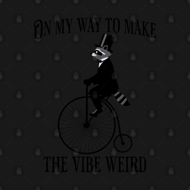 On My Way To Make The Vibe Weird, bike riding Raccoon by Luxinda