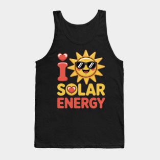 I Love Solar Energy Tank Top