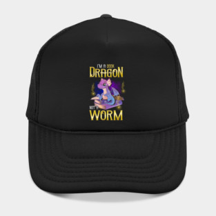 I'm a Book Dragon, Not a Worm! Funny Reading Gift! Hat