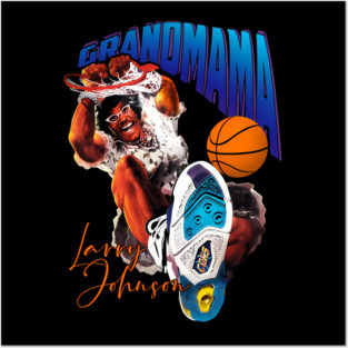 Grandmama - Larry Johnson Basketball Posters and Art