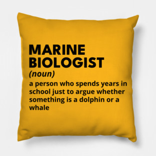 Marine Biologist - Funny Definition (1) Pillow