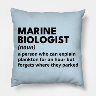 Marine Biologist - Funny Definition (5) Pillow