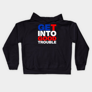Get Into Good Trouble Kids Hoodie