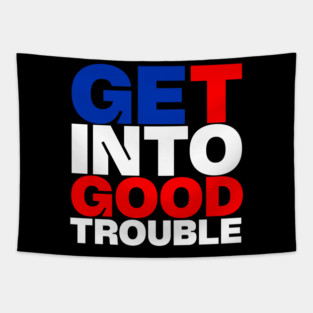 Get Into Good Trouble Tapestry