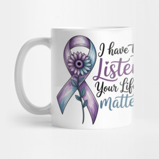 I Have Time to Listen Your Life Matters Suicide Awareness Sunflower Ribbon Mug