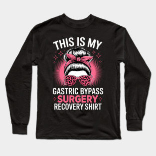Gastric Bypass Surgery Recovery Messy Bun Long Sleeve T-Shirt