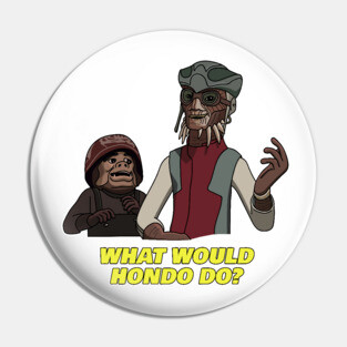 What Would Hondo Do Pin