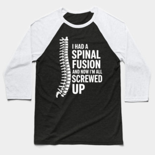 Spinal Fusion Spine Lumbar Spinal Fusion Funny Baseball T-Shirt
