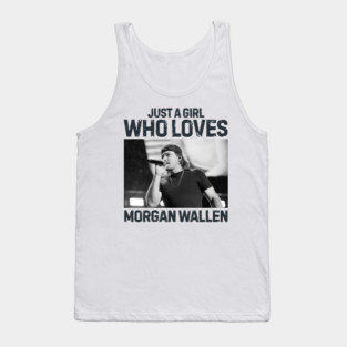 Just A Girl Who Loves Morgan Wallen, Country Music Morgan Vintage M4946 Tank Top