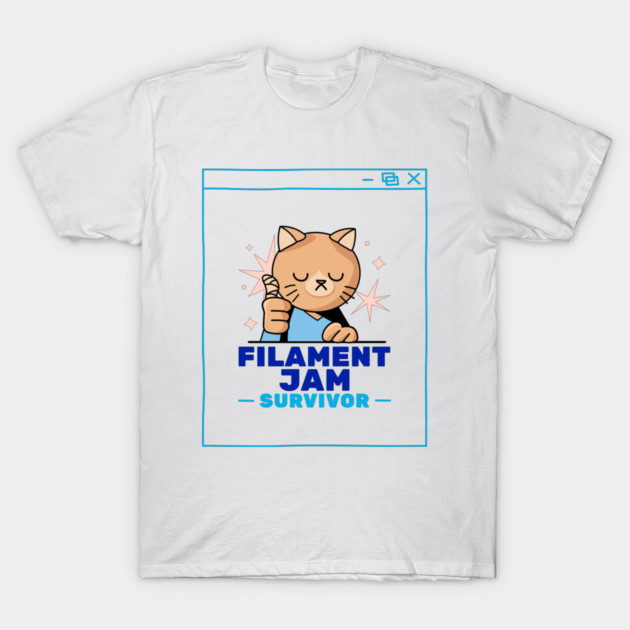 Filament Jam Survivor 3D Printer Problems T-Shirt by Lamount Tees