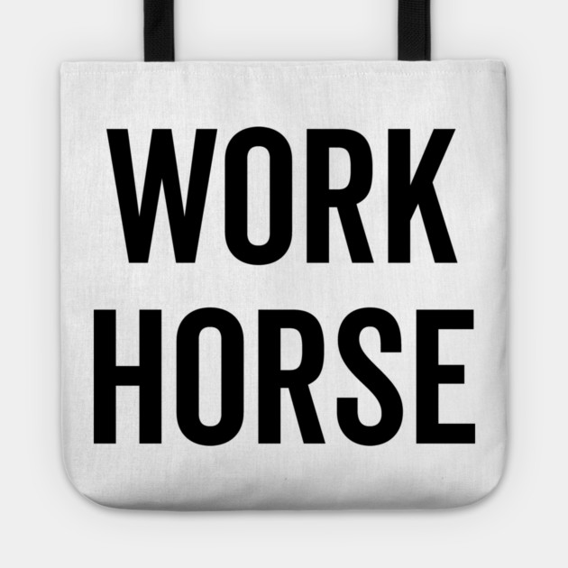 Work Horse Tote by Frank Ring