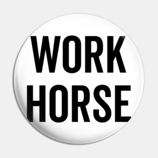 Work Horse Pin