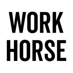 Work Horse T-Shirt