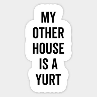 My Other House is a Yurt Magnet