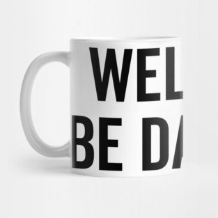 Well I’ll be Damned Mug