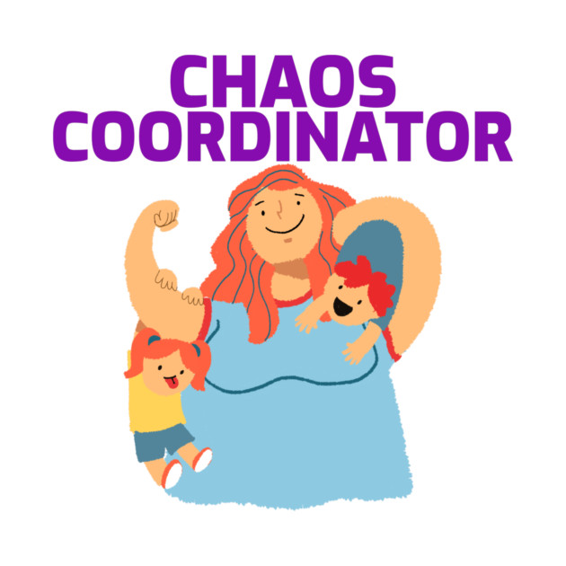 Chaos Coordinator Awesome Parenting by Lamount Tees