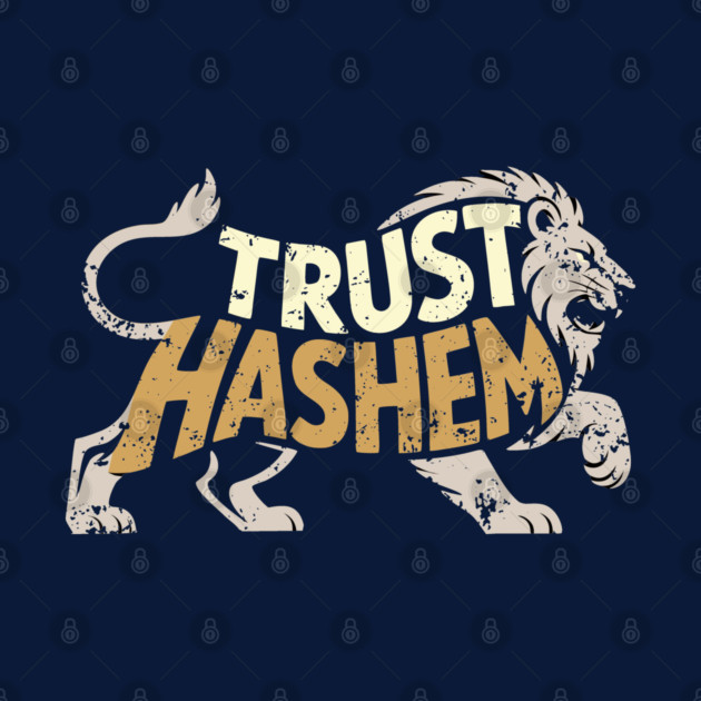 Trust HaShem – Bold Lion Faith by Thank HaShem