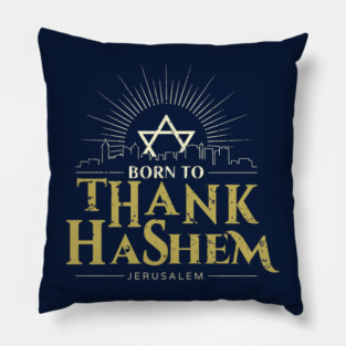 Born to Thank HaShem – Jerusalem Skyline Pillow