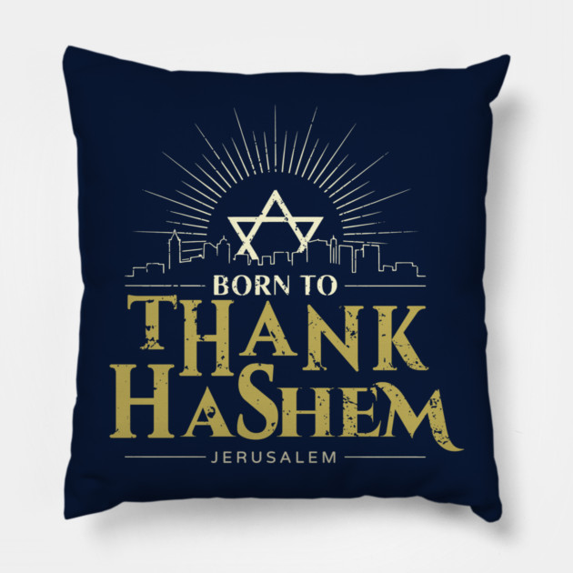 Born to Thank HaShem – Jerusalem Skyline Pillow by Thank HaShem
