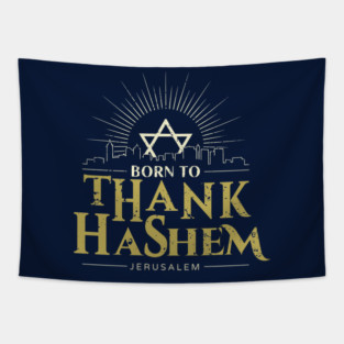 Born to Thank HaShem – Jerusalem Skyline Tapestry
