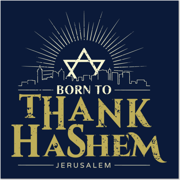 Born to Thank HaShem – Jerusalem Skyline Wall Art by Thank HaShem