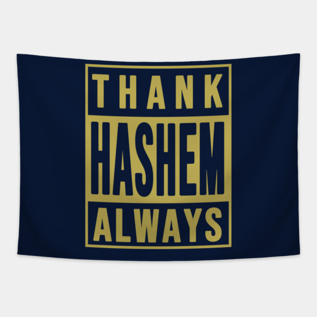 Thank Hashem Always Tapestry by Thank HaShem