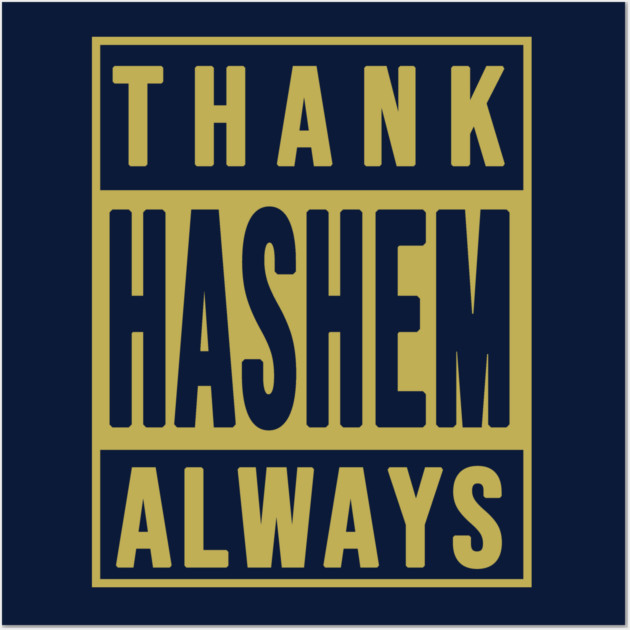 Thank Hashem Always Wall Art by Thank HaShem