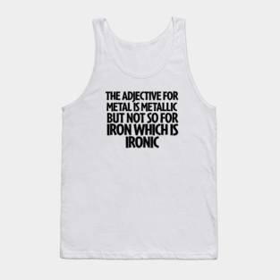 Irony Tank Top