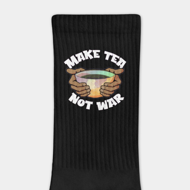 Make Tea Not War by Charles's Store 8