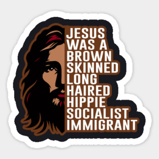 Jesus Was A Brown Skinned Long Haired Magnet