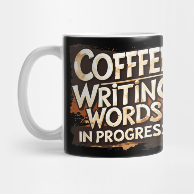 Coffee Writing Words in Progress by SR8891