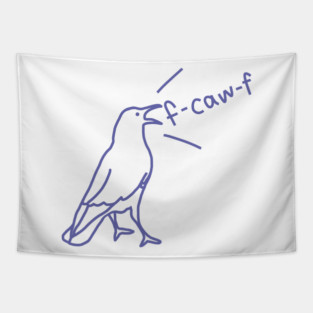 F-Caw-F says Funny Crow Tapestry