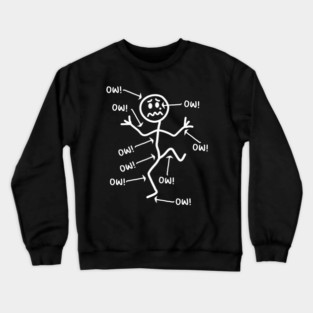 Ow Ow Ow Stick Character Figure Chronic Pain Crewneck Sweatshirt