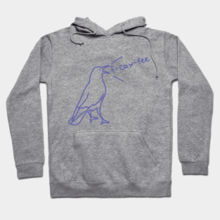 F-Caw-Fee says Funny Crow Hoodie