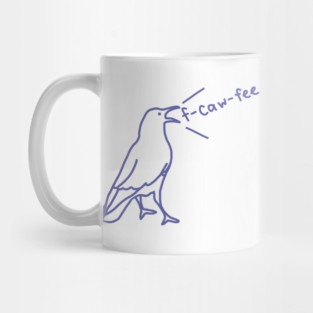 F-Caw-Fee says Funny Crow Mug