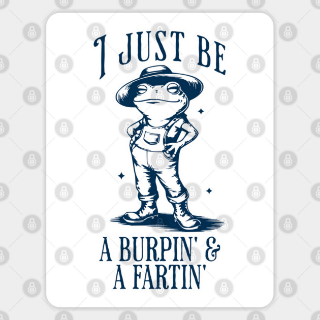Happy Frog "I just be a burping and farting" funny design Sticker by Luxinda