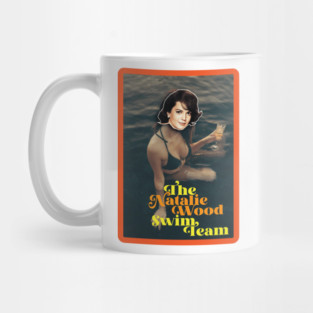 The Natalie Wood Swim Team Mug