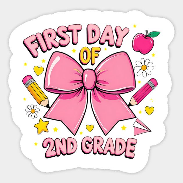 First Day of 2nd Grade Teacher Girl Coquette Bow Back to School Sticker by ArtistTee ⭐⭐⭐⭐⭐