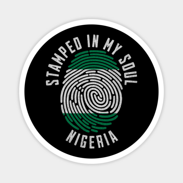 Stamped in My Soul Nigeria Flag Naija Design Nigerian Pride Magnet by Yesteeyear