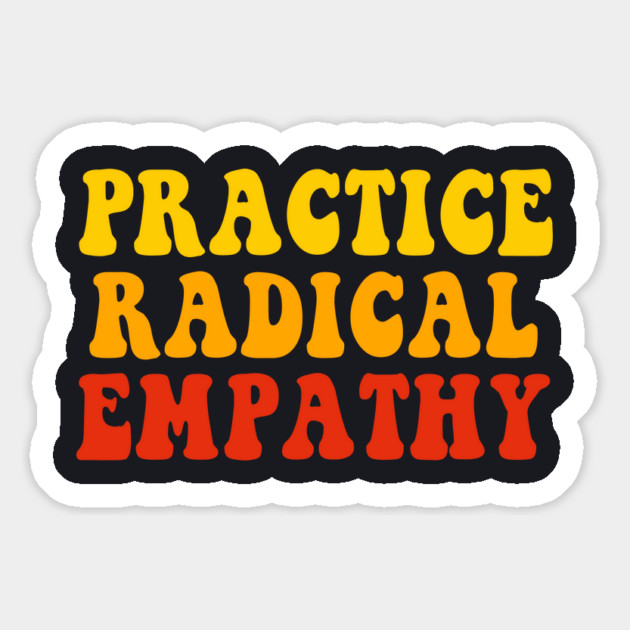Practice Radical Empathy Magnet by Charles's Store 8
