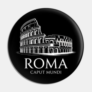 Rome  Capital of The World Pin