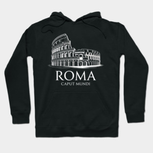 Rome  Capital of The World Hoodie