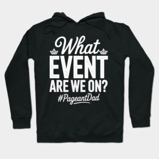 Pageant Dad Pageant Father Hoodie