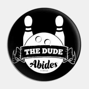 The Dude Abides The Big Lebowski Pin