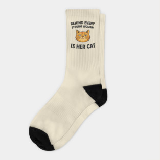 Behind Every Strong Woman Is Her Cat Sarcastic Feminist Socks