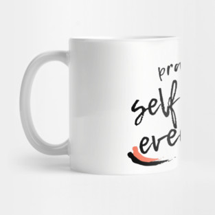 Practice Self Care Everyday! Mug