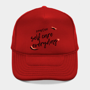 Practice Self Care Everyday! Hat