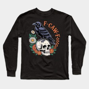 F-Caw-f Long Sleeve T-Shirt