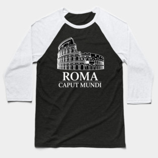 Rome - Capital Of The World Baseball T-Shirt